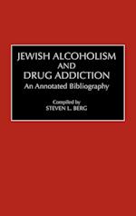 Jewish Alcoholism and Drug Addiction