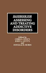 Handbook for Assessing and Treating Addictive Disorders