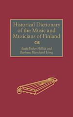 Historical Dictionary of the Music and Musicians of Finland