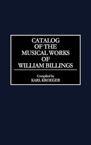 Catalog of the Musical Works of William Billings