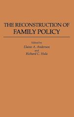 The Reconstruction of Family Policy