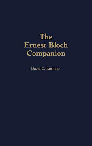 The Ernest Bloch Companion