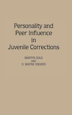 Personality and Peer Influence in Juvenile Corrections