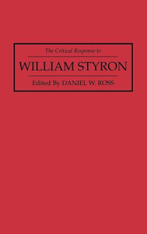 The Critical Response to William Styron