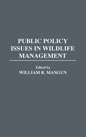 Public Policy Issues in Wildlife Management