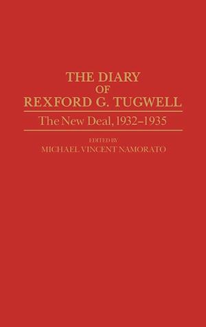 The Diary of Rexford G. Tugwell