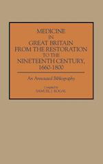 Medicine in Great Britain from the Restoration to the Nineteenth Century, 1660-1800