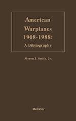 American Warplanes, 1908-1988