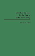 Christian Science in the Age of Mary Baker Eddy
