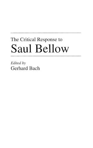 The Critical Response to Saul Bellow