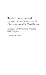 Trade Unionism and Industrial Relations in the Commonwealth Caribbean