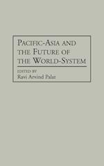 Pacific-Asia and the Future of the World-System