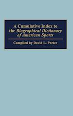 A Cumulative Index to the Biographical Dictionary of American Sports