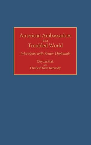 American Ambassadors in a Troubled World