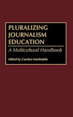 Pluralizing Journalism Education