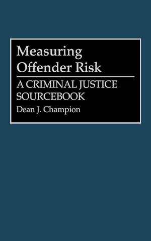 Measuring Offender Risk