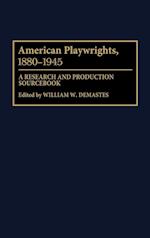 American Playwrights, 1880-1945