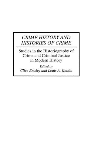 Crime History and Histories of Crime