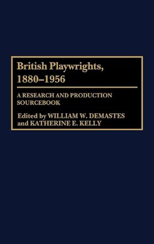 British Playwrights, 1880-1956