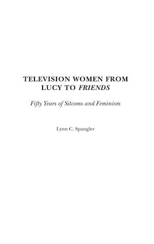 Television Women from Lucy to Friends