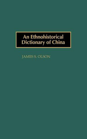 An Ethnohistorical Dictionary of China