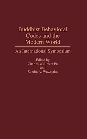 Buddhist Behavioral Codes and the Modern World