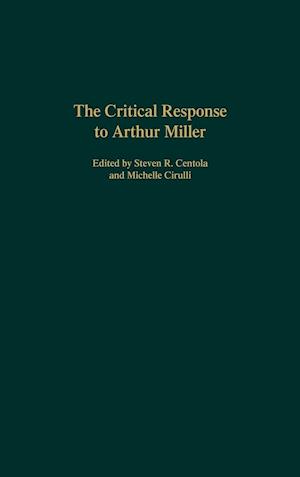 The Critical Response to Arthur Miller