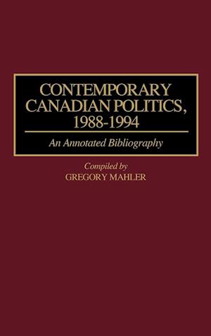 Contemporary Canadian Politics, 1988-1994