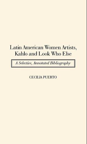 Latin American Women Artists, Kahlo and Look Who Else