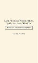 Latin American Women Artists, Kahlo and Look Who Else