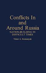 Conflicts in and Around Russia