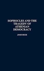 Sophocles and the Tragedy of Athenian Democracy