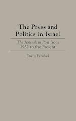 The Press and Politics in Israel