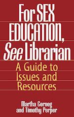 For SEX EDUCATION, See Librarian