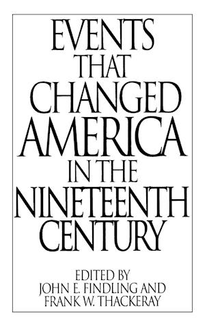 Events That Changed America in the Nineteenth Century