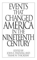 Events That Changed America in the Nineteenth Century