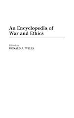 An Encyclopedia of War and Ethics
