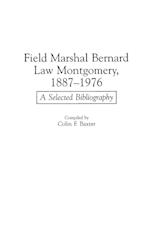 Field Marshal Bernard Law Montgomery, 1887-1976