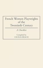 French Women Playwrights of the Twentieth Century