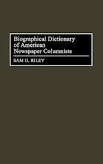 Biographical Dictionary of American Newspaper Columnists