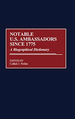 Notable U.S. Ambassadors Since 1775