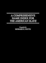 A Comprehensive Name Index for The American Slave