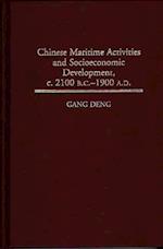 Chinese Maritime Activities and Socioeconomic Development, c. 2100 B.C. - 1900 A.D.