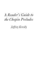 A Reader's Guide to the Chopin Preludes