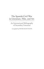 The Spanish Civil War in Literature, Film, and Art