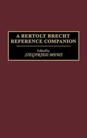 A Bertolt Brecht Reference Companion