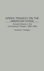 Greek Tragedy on the American Stage