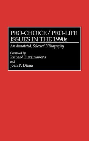 Pro-Choice/Pro-Life Issues in the 1990s