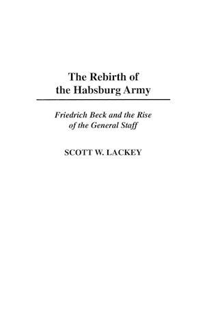 The Rebirth of the Habsburg Army