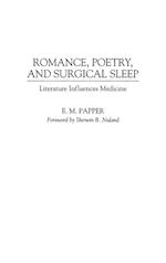 Romance, Poetry, and Surgical Sleep